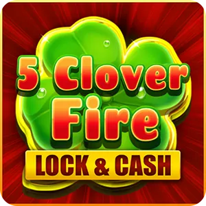 5 Clover Fire - Lock & Cash