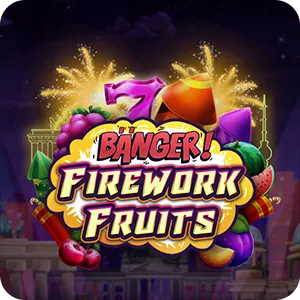 Banger! Firework Fruits